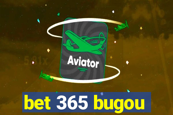 bet 365 bugou